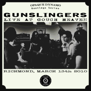 Gunslingers / Live At Couch Heaven (Richmond, March 13th 2010) (Digital)