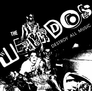 The Weirdos / Destroy All Music (Vinyl LP)