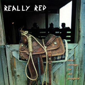 Really Red / New Strings For Old Puppets (Vinyl LP)