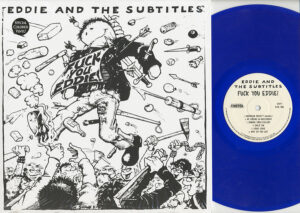 Eddie And The Subtitles / Fuck You Eddie! (Vinyl LP)