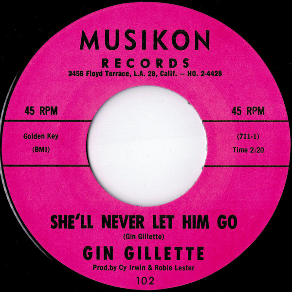 Gin Gillette – She'll Never Let Him Go b/w Train To Satanville (7" Vinyl)