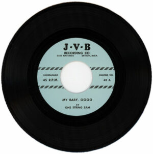 One String Sam – My Baby, Oooo b/w I Need A Hundred Dollars (7" Vinyl)