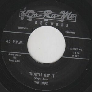 The Imps – That'll Get It b/w Uh-Oh (7" Vinyl)