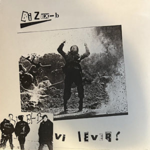 Bizex-B / Vi Lever! (Vinyl LP)