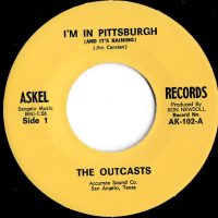 The Outcasts – I'm In Pittsburgh (And It's Raining) (7" Vinyl)