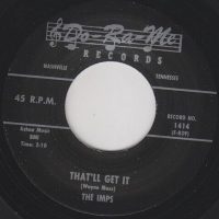 The Imps – That'll Get It b/w Uh-Oh (7" Vinyl)