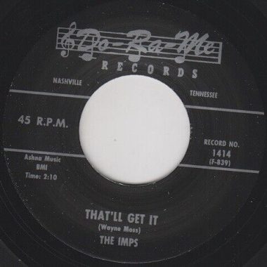 The Imps – That'll Get It b/w Uh-Oh (7" Vinyl)